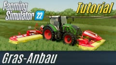 LS22 Tutorial: Gras-Anbau (für Einsteiger)